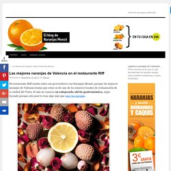 Un restaurante con las mejores naranjas de Valencia