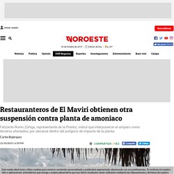 Restauranteros de El Maviri obtienen otra suspensión contra planta de amoniaco - Noroeste