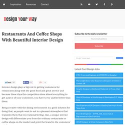 Restaurants And Coffee Shops With Beautiful Interior Design