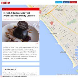 Eight LA Restaurants That Promise Free Birthday Desserts