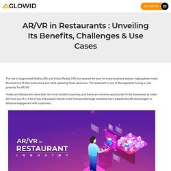 AR/VR in Restaurants : Unveiling Its Benefits, Challenges & Use Cases