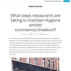 What steps restaurants are taking to maintain Hygiene amidst coronavirus breakout? – PONTE VECCHIO