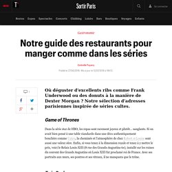 Notre guide des restaurants pour manger comme dans les séries - Sortir