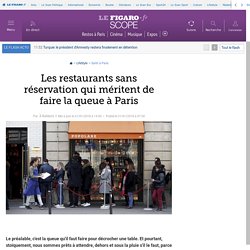 Les restaurants sans réservation qui méritent de faire la queue à Paris
