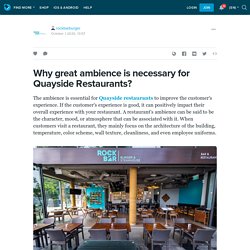 Why great ambience is necessary for Quayside Restaurants?