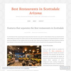 Features that separates the Best restaurants in Scottsdale