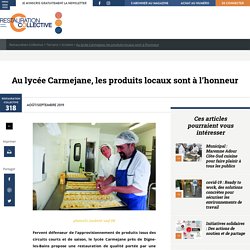 RESTAURATION COLLECTIVE - AOUT/SEPT 2019 - Au lycée Carmejane, les produits locaux sont à l’honneur