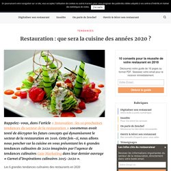 Restauration : que sera la cuisine des années 2020 ?
