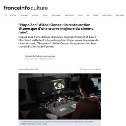 "Napoléon" d'Abel Gance : la restauration titanesque d'une œuvre majeure du cinéma muet