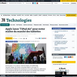 Apple lance "l'iPad Air" pour rester maître du marché des tablettes
