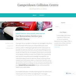 Car Restoration Service you Should Choose – Camperdown Collision Centre