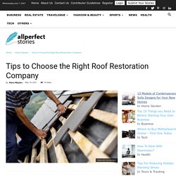 Tips to Choose the Right Roof Restoration Company