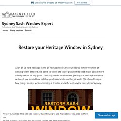 Restore your Heritage Window in Sydney – Sydney Sash Window Expert
