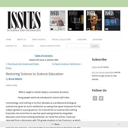 Issues in Science and Technology, Summer 2009, Restoring Science to Science Education