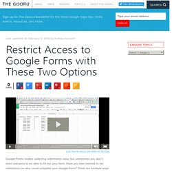 Restrict Access to Google Forms with These Two Options