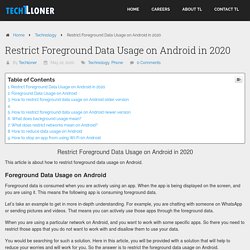 Restrict Foreground Data Usage on Android in 2020