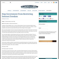 Stop Government From Restricting Internet Freedom