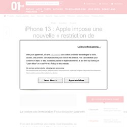 iPhone 13 : Apple impose une nouvelle « restriction de réparation » jamais vue