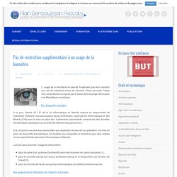 Pas de restriction supplémentaire à un usage de la biométrie