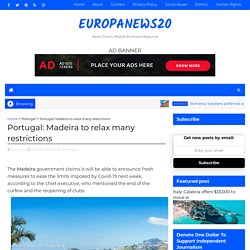 Portugal: Madeira to relax many restrictions - europanews20