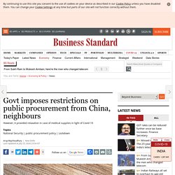 Govt imposes restrictions on public procurement from China, neighbours