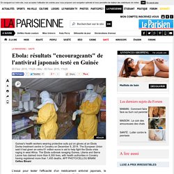 Ebola: résultats "encourageants" de l'antiviral japonais testé en Guinée