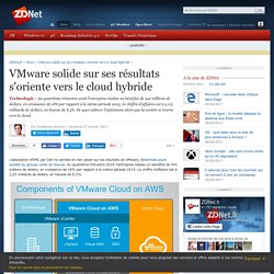 VMware solide sur ses résultats s'oriente vers le cloud hybride - ZDNet