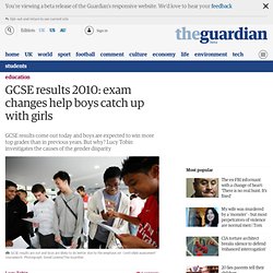 GCSE results 2010: exam changes help boys catch up with girls