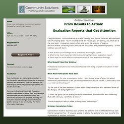 From Results to Action: Evaluation Reports that Get Attention