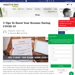 5 Tips To Boost Your Resume During COVID-19