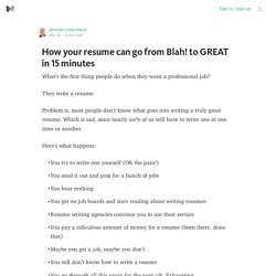 How your resume can go from Blah! to GREAT in 15 minutes