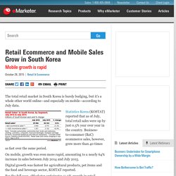 Retail Ecommerce and Mobile Sales Grow in South Korea