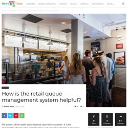 How is the retail queue management system helpful? - News Daily Times