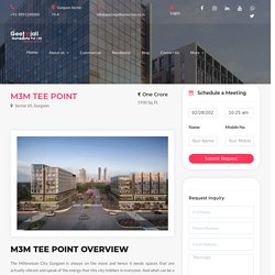 M3M Tee Point Retail Shops , Office Space in Sector 65 Gurgaon