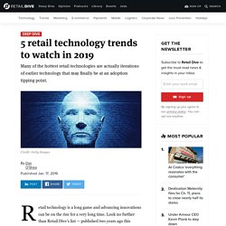 5 retail technology trends to watch in 2019