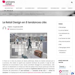 Le Retail Design en 8 tendances clés - Univers Retail