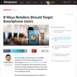8 Ways Retailers Should Target Smartphone Users