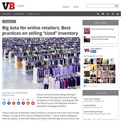 Big data for online retailers: Best practices on selling “sized” inventory