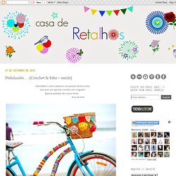 Casa de pedalare ... Crochet & bicicleta = {} zâmbet
