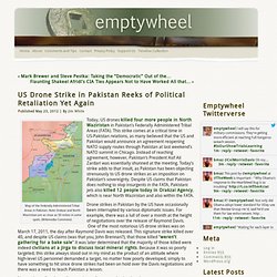 US Drone Strike in Pakistan Reeks of Political Retaliation Yet Again