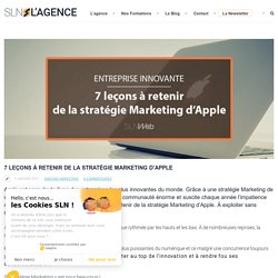 7 leçons à retenir de la stratégie marketing d'Apple