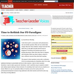 Time to Rethink Our PD Paradigms - Teacher-Leader Voices