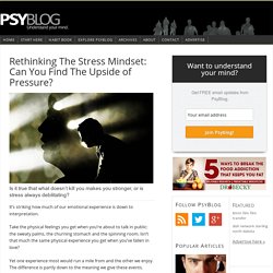 Rethinking The Stress Mindset: Can You Find The Upside of Pressure?