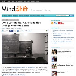 Don’t Lecture Me: Rethinking How College Students Learn