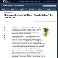 Rethinking the Long Tail Theory: How to Define 'Hits' and 'Niches'