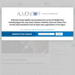 Israel Rethinks Assumptions About Syria
