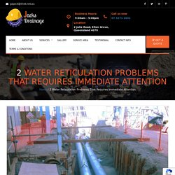 2 Water Reticulation Problems That Requires Immediate Attention