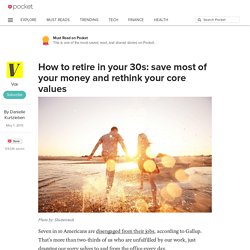 How to retire in your 30s: save most of your money and rethink your core values - Vox - Pocket