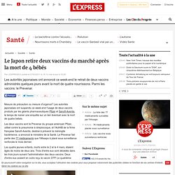 Le Japon retire deux vaccins du marché après la mort de 4 bébés