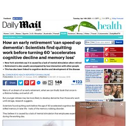 Early retirement may accelerate dementia, study finds